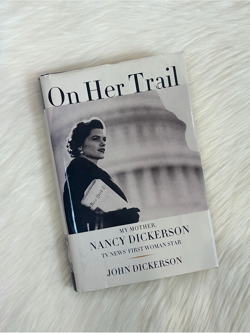 On Her Trail: My Mother, Nancy Dickerson, TV News'